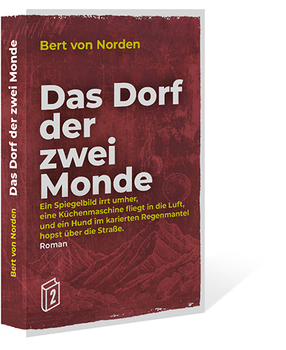 Roman Das Dorf der zwei Monde von bert von Norden